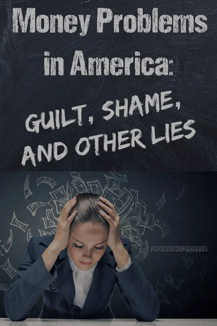 Money Problems in America: Guilt, Shame, and Other Lies
