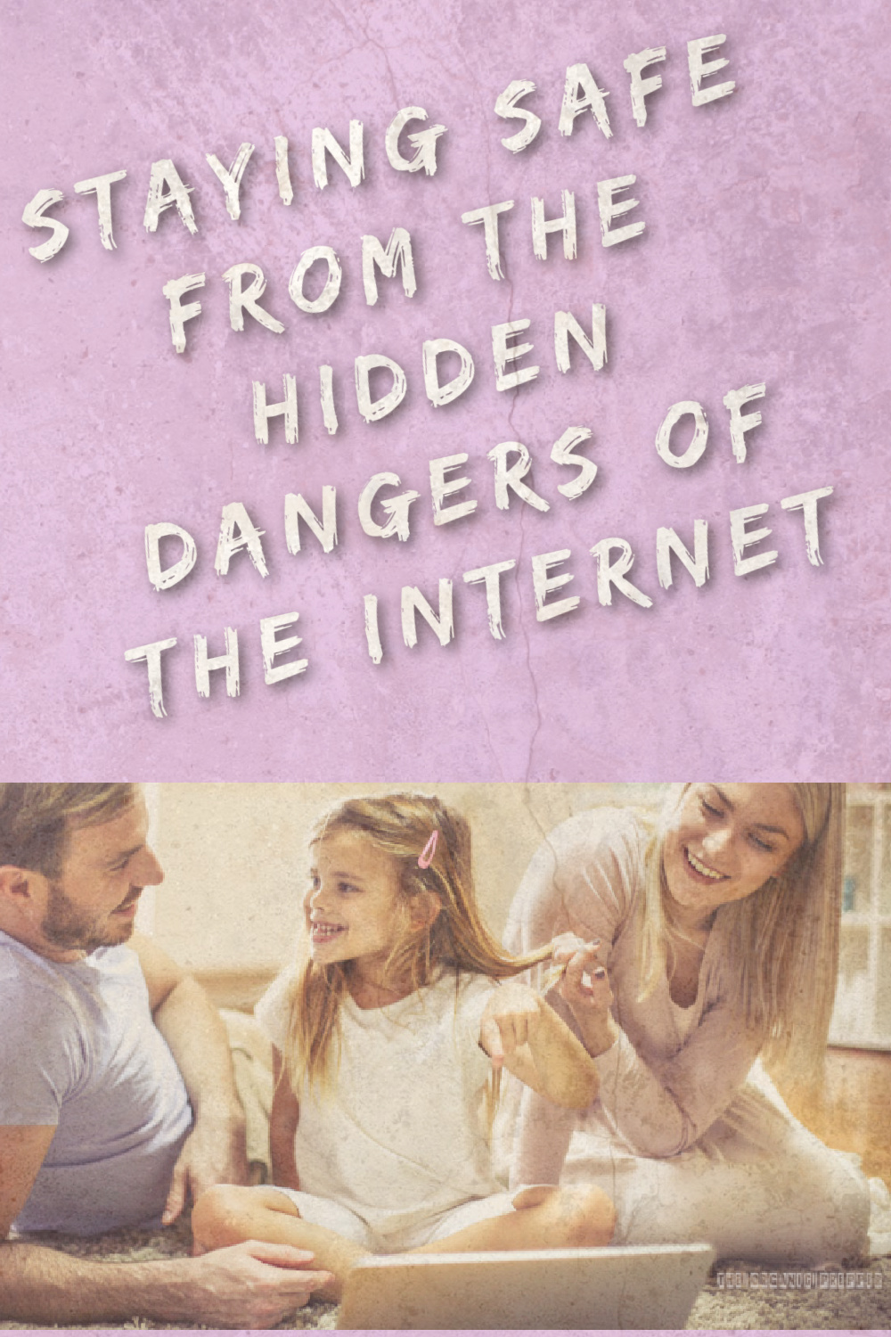 Staying Safe from the Hidden Dangers of the Internet