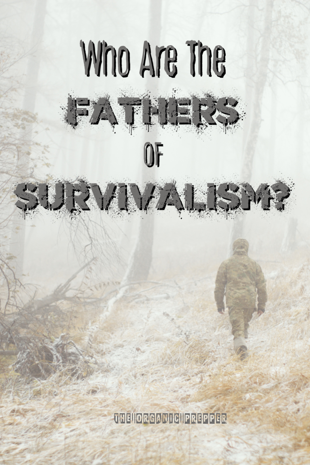 Who Are the Fathers of Survivalism?
