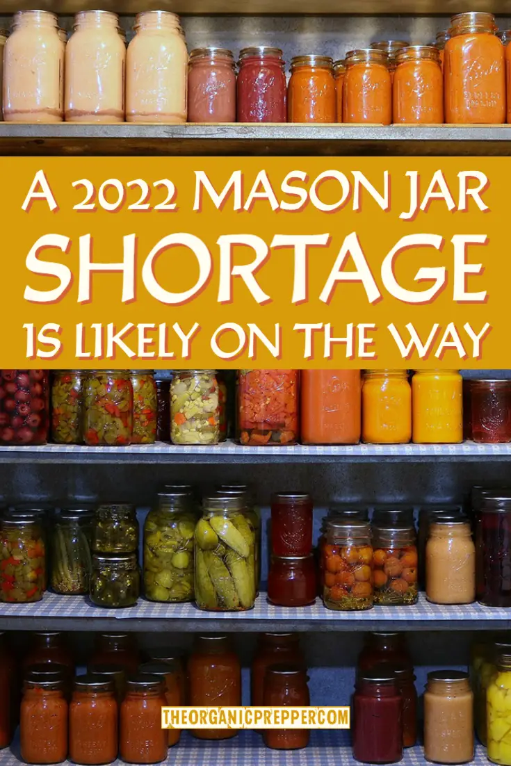A 2022 Mason Jar Shortage Could Be on the Way