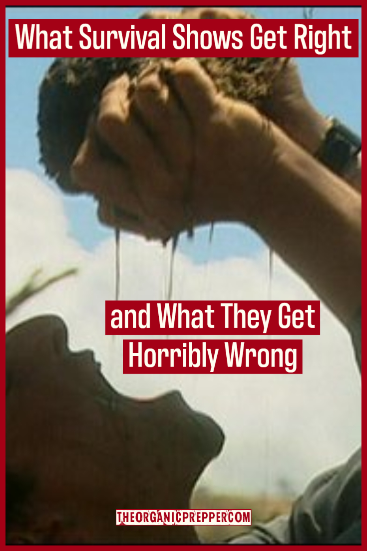 What Survival Shows Get Right and What They Get Horribly Wrong