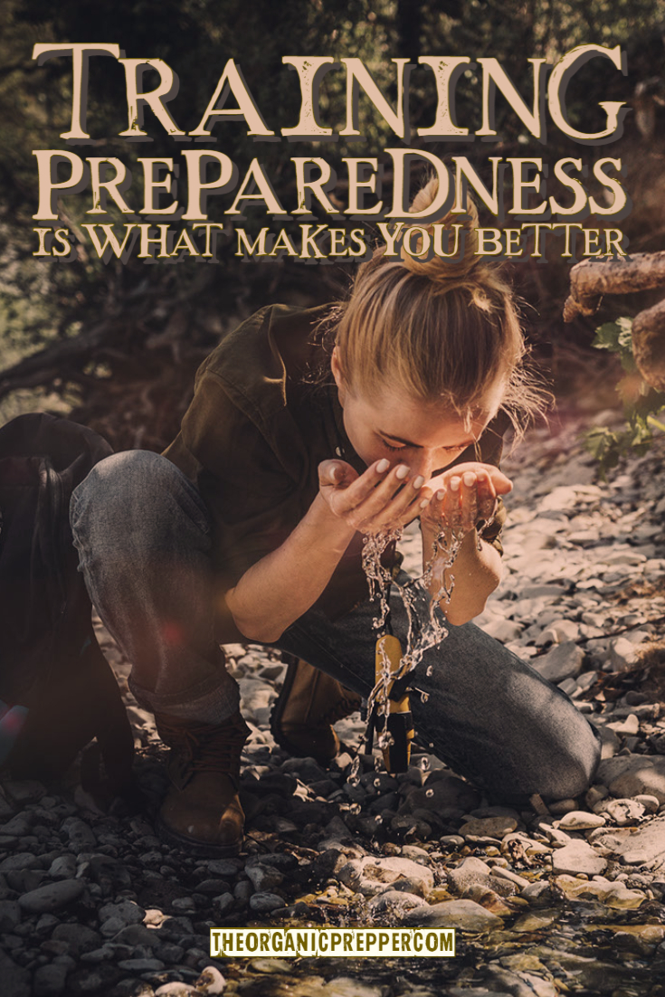 TRAINING Preparedness Is What Makes You Better