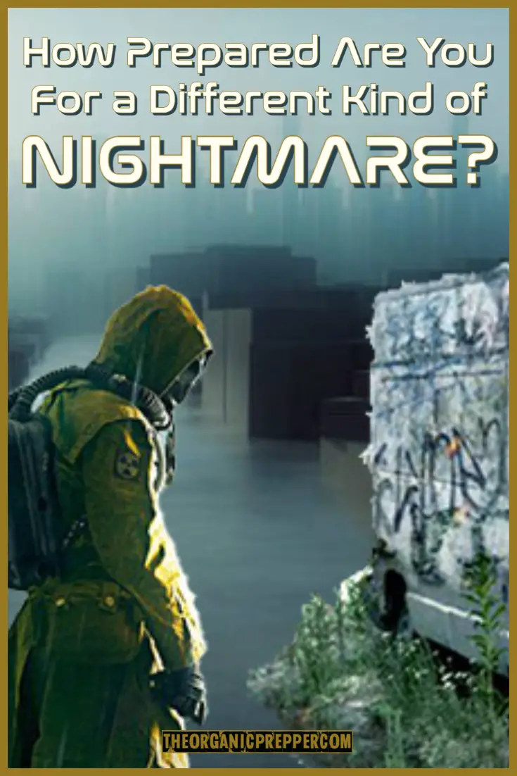 How Prepared Are You For a Different Kind of Nightmare?