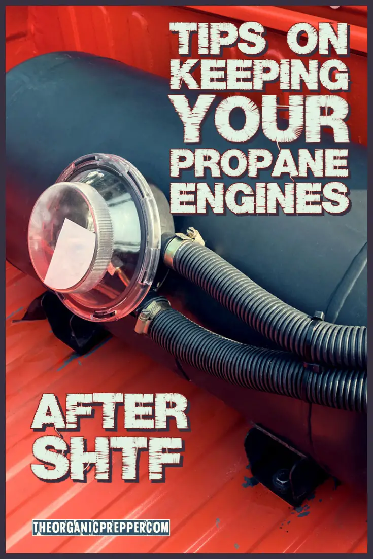 Tips for Keeping Your Propane Engines Running After SHTF