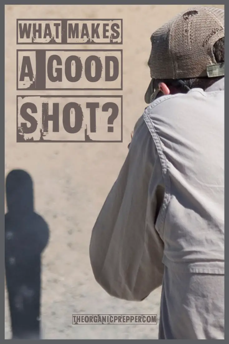 How to Become a Good Shot