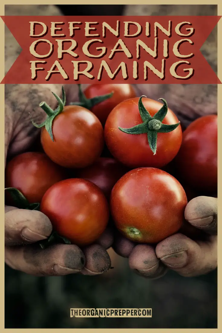 In Defense of Organic Farming