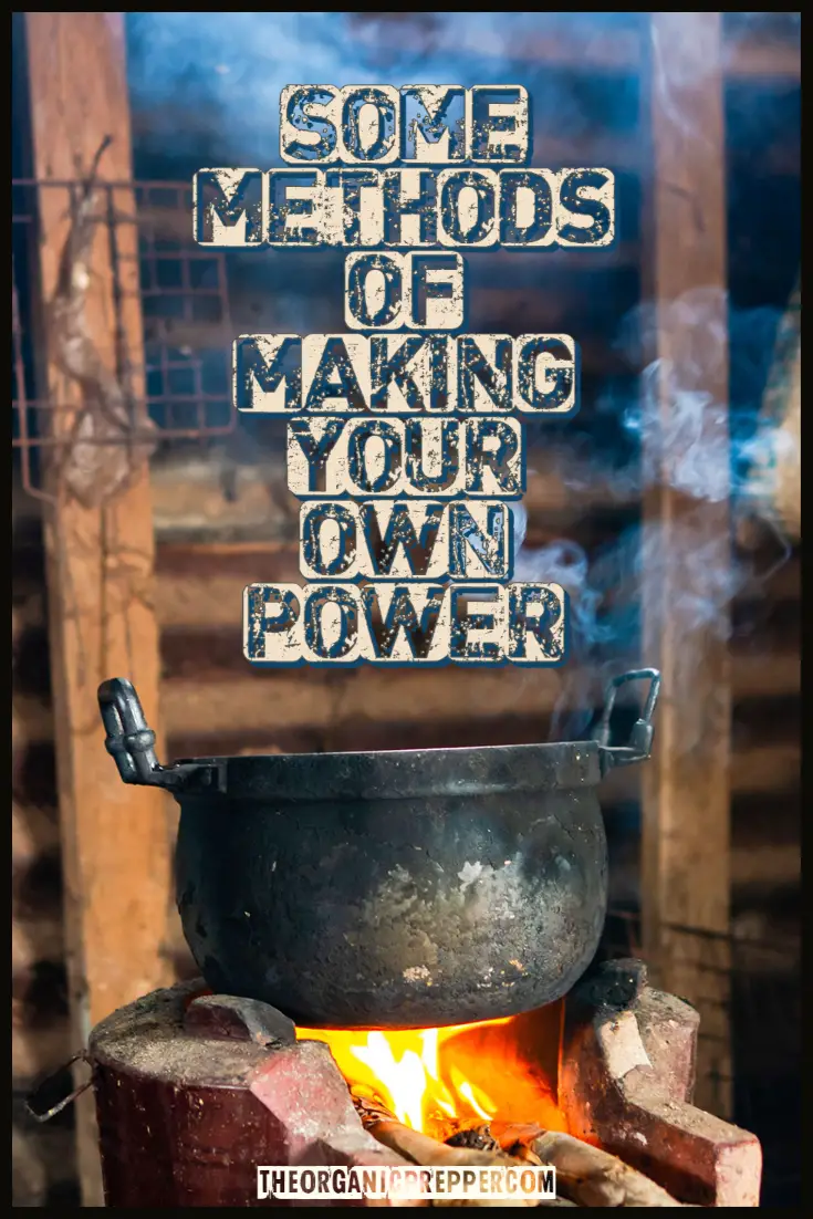 Here Are Some Ways to Make Your Own Power