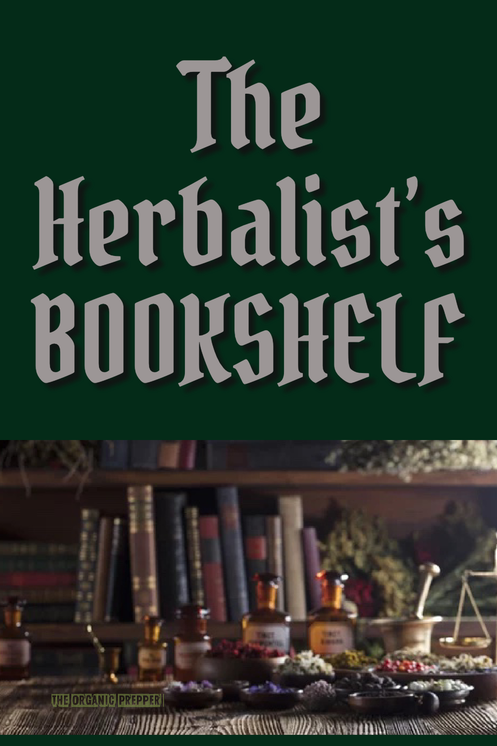 The Herbalist’s Bookshelf
