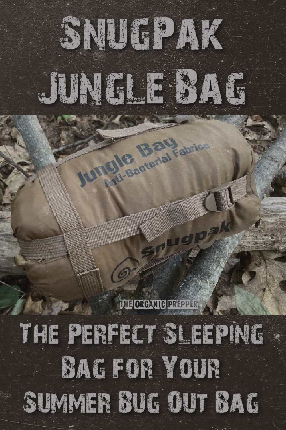 SnugPak Jungle Bag: The Perfect Sleeping Bag for Your Summer Bug Out Bag