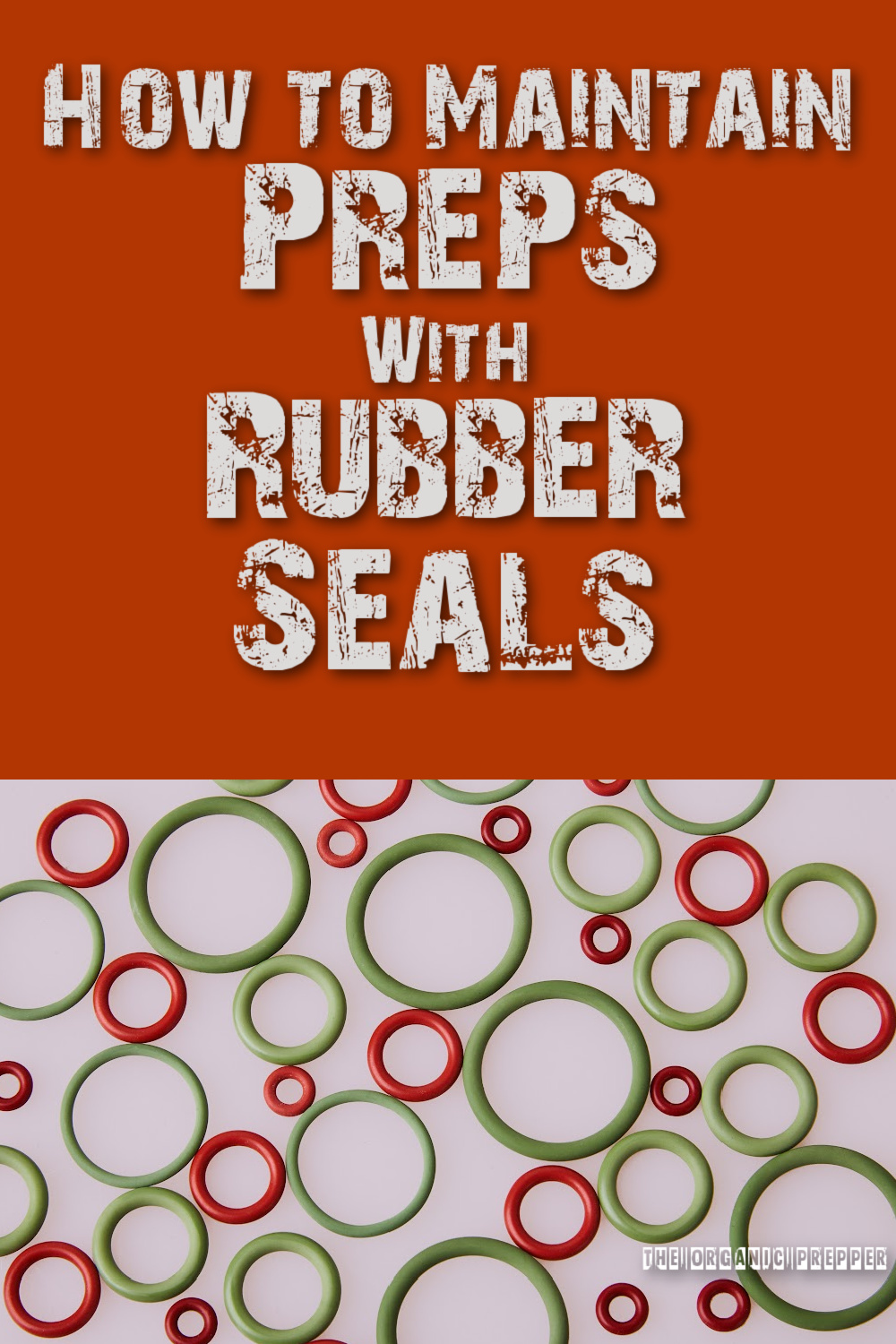 How to Maintain Preps with Rubber Seals