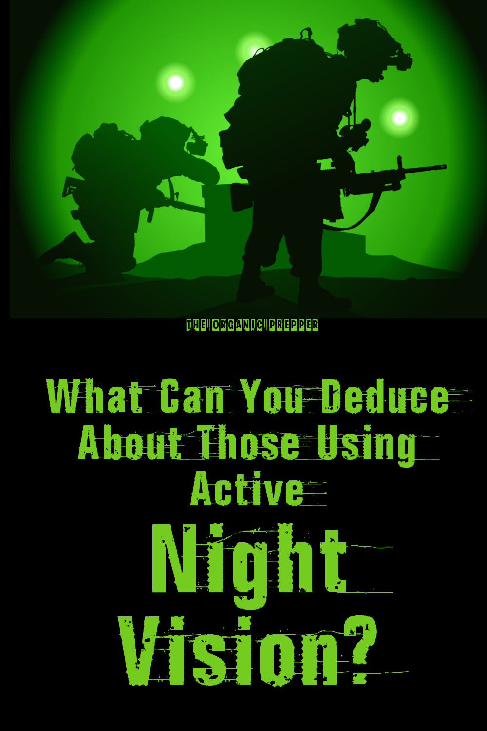 What Can You Deduce About Those Using Active Night Vision?