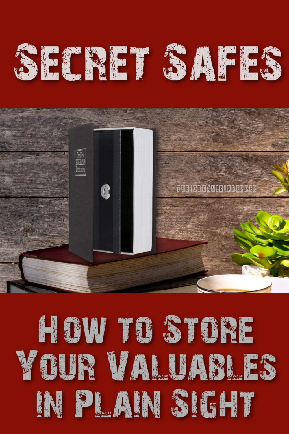 Secret Safes: How to Store Your Valuables in Plain Sight