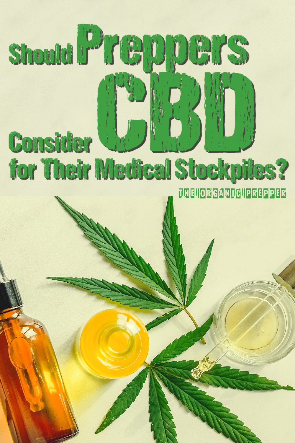 Should Preppers Consider CBD for Their Medical Stockpiles?